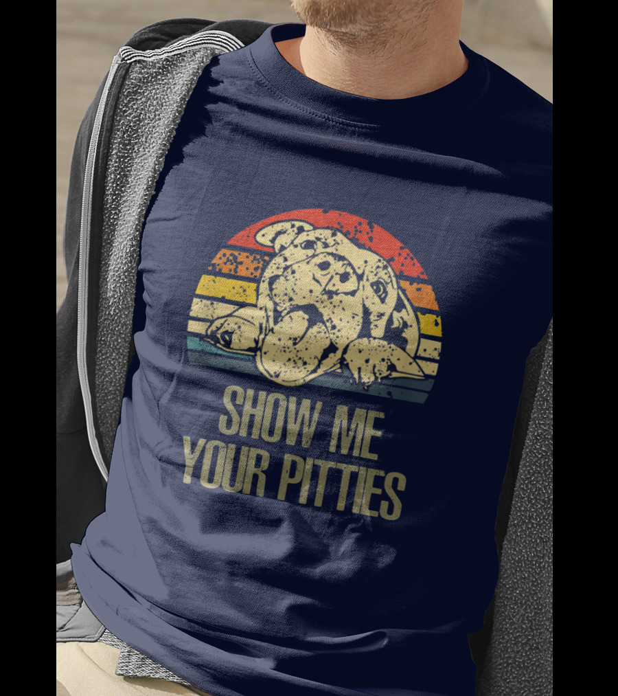 SHOW ME YOUR PITTIES Retro T-Shirt