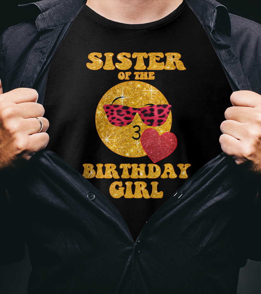 Sister Of The Birthday Girl 3 With Heart And Sunglasses T-Shirt