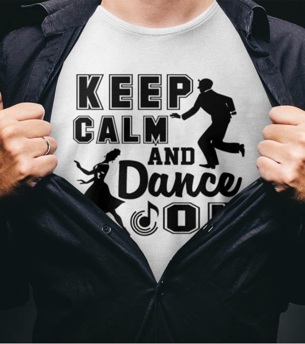 Keep Calm And Dance On With Dancing Silhouettes And Musical Note T-Shirt