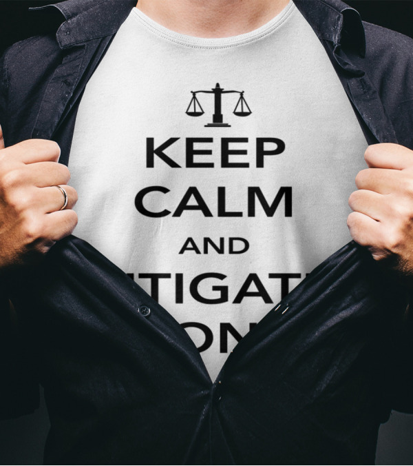 Keep Calm And Litigate On Scales Of Justice Legal Humor T-Shirt