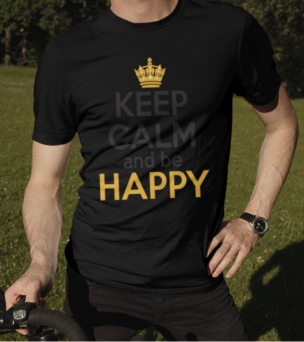 Keep Calm And Be Happy Iconic Crown T-Shirt