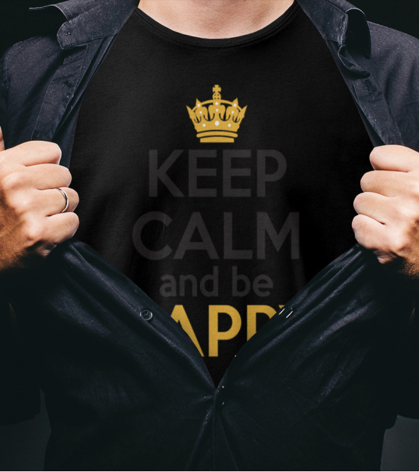 Keep Calm And Be Happy Iconic Crown T-Shirt