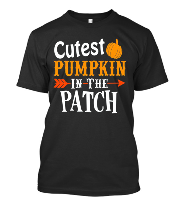 Cutest Pumpkin In The Patch With Orange Pumpkin And Arrow T-Shirt