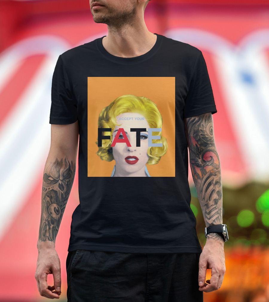 Accept Your Fate Pop Art Style Portrait with Bold Letters T-Shirt