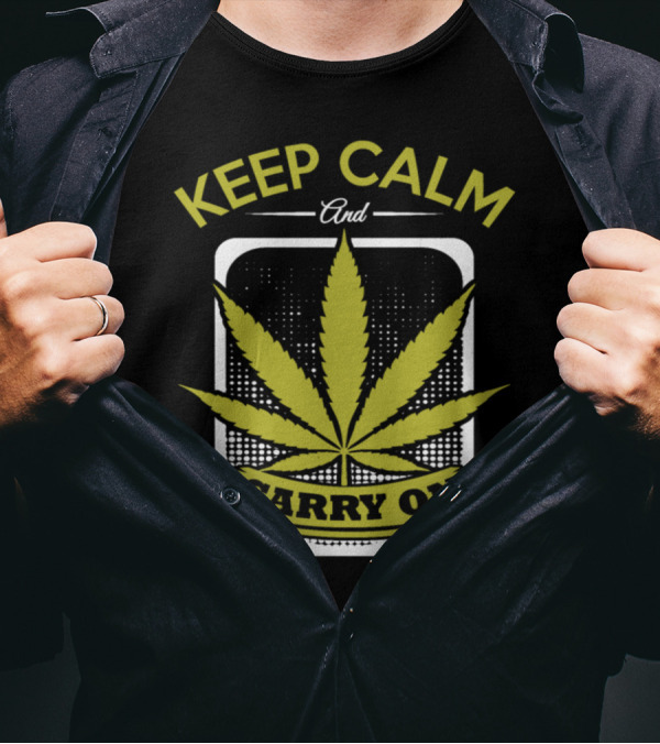 Keep Calm And Carry On Hemp Leaf T-Shirt