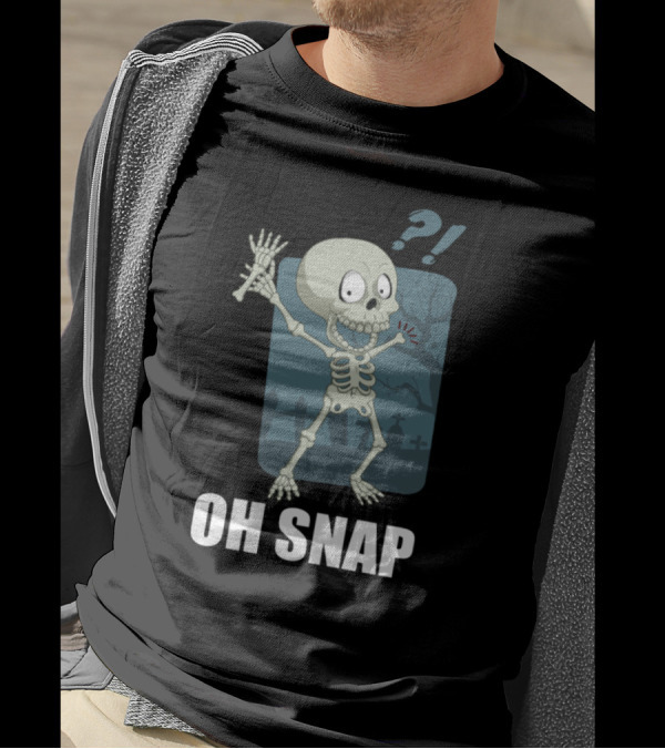 Funny Skeleton Oh Snap Broken Arm Bones Limbs T-Shirt