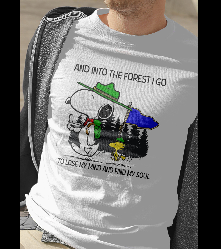 And Into The Forest I Go To Lose My Mind And Find My Soul Snoopy Woodstock T-Shirt
