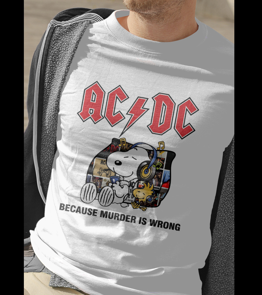 AC DC Snoopy Woodstock Because Murder Is Wrong T-Shirt