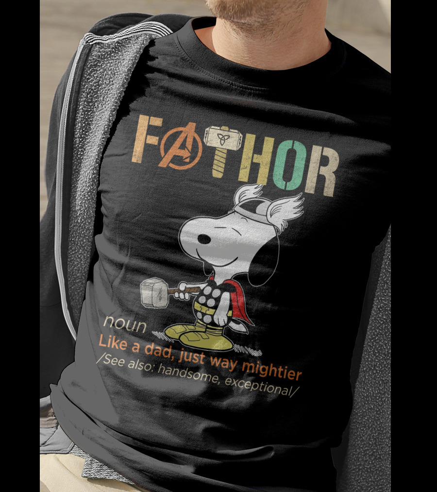 Fåthor Like A Dad Just Way Mightier Snoopy Thor Noun Handsome Exceptional T-Shirt