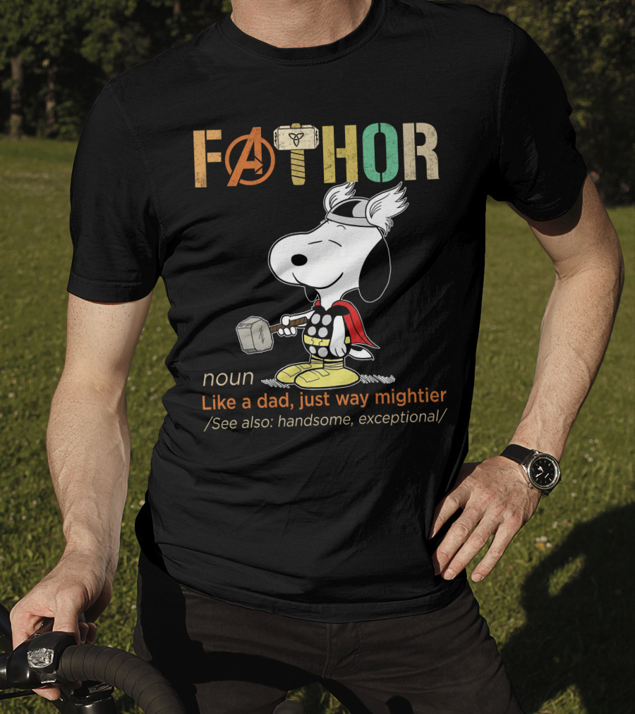 Fåthor Like A Dad Just Way Mightier Snoopy Thor Noun Handsome Exceptional T-Shirt