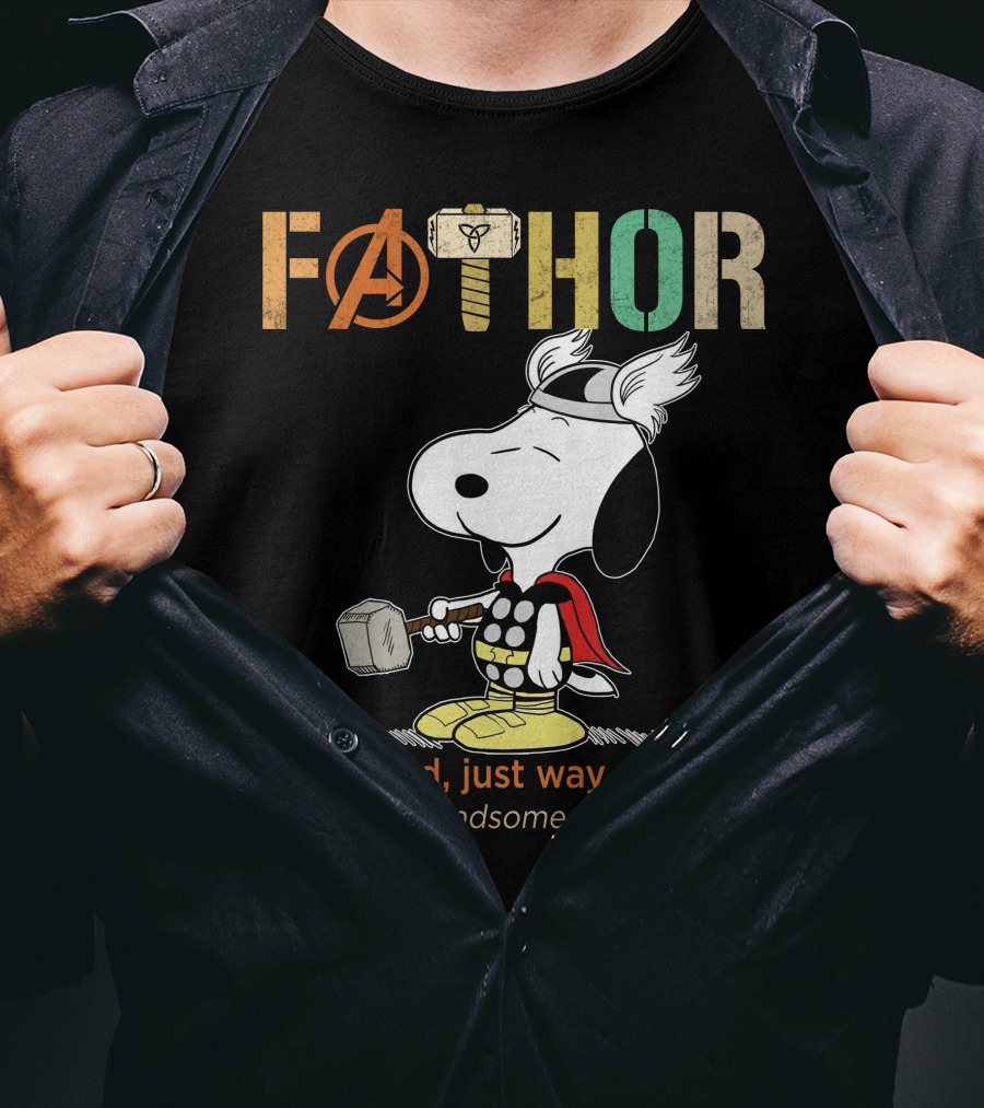 Fåthor Like A Dad Just Way Mightier Snoopy Thor Noun Handsome Exceptional T-Shirt
