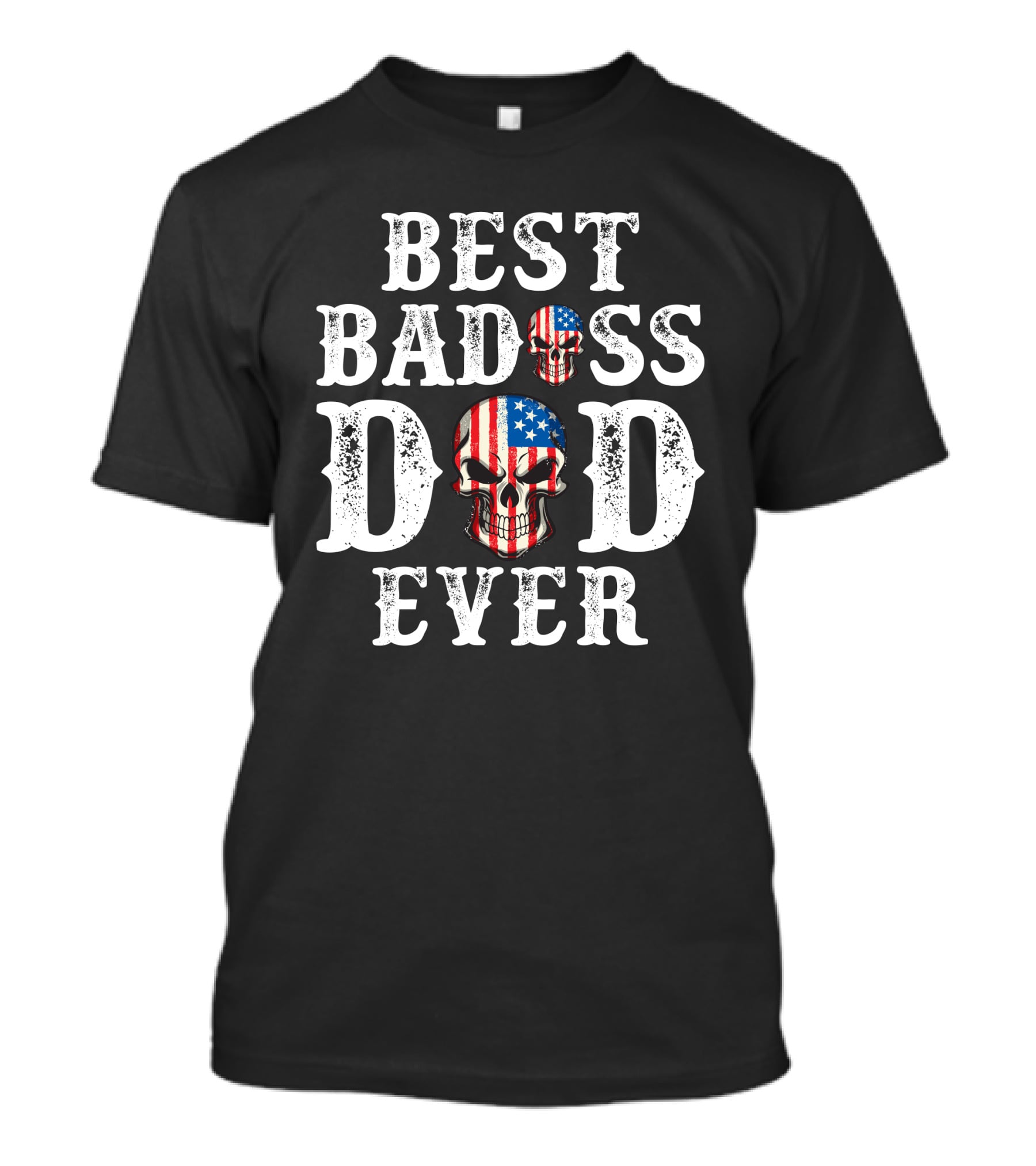 Best Badass Dad Ever American Skull T-Shirt