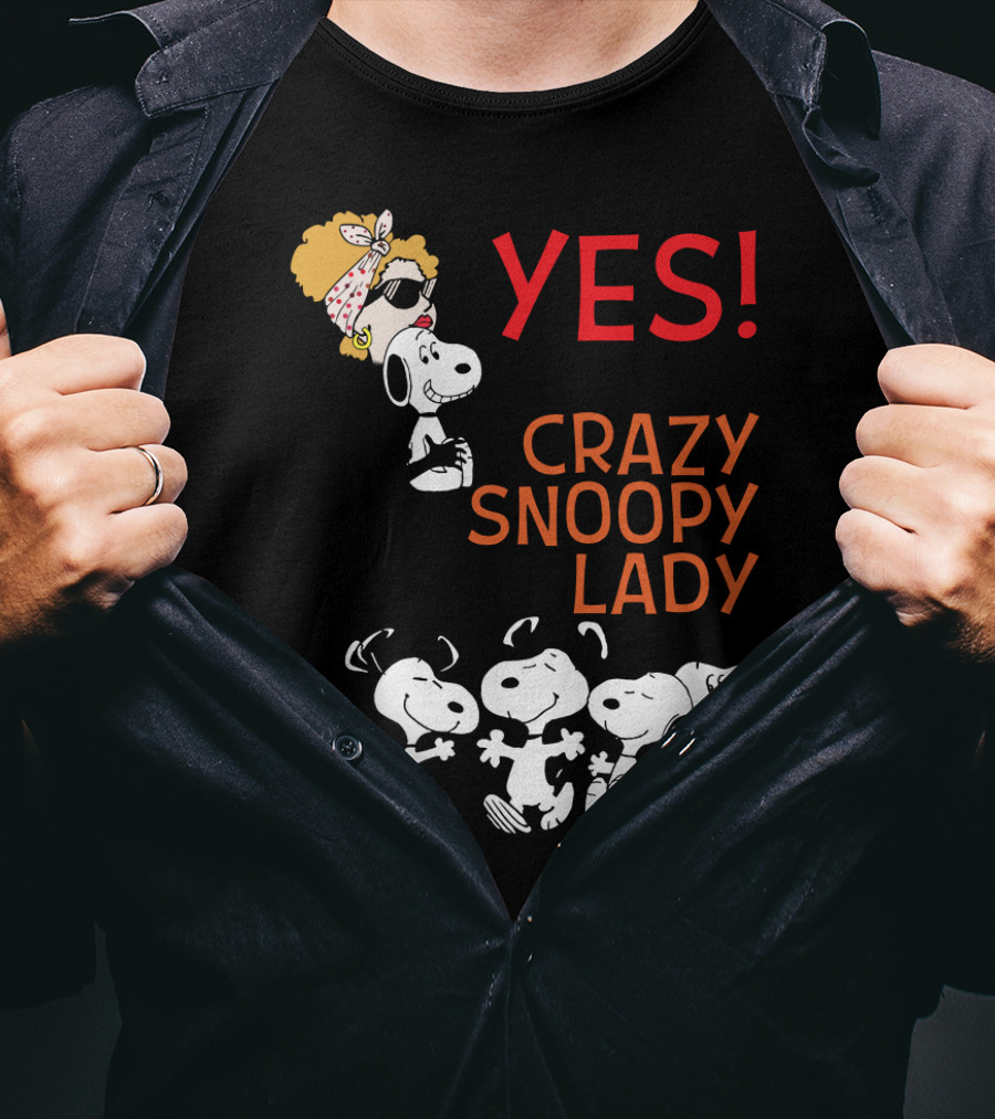 Yes I Am The Crazy Snoopy Lady T-Shirt
