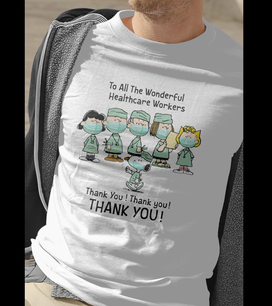 To All The Wonderful Healthcare Workers Thank You Thank You Thank You T-Shirt