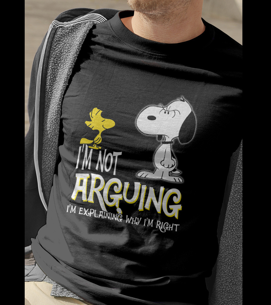 I'm Not Arguing I'm Explaining Why I'm Right Snoopy Woodstock Peanuts T-Shirt