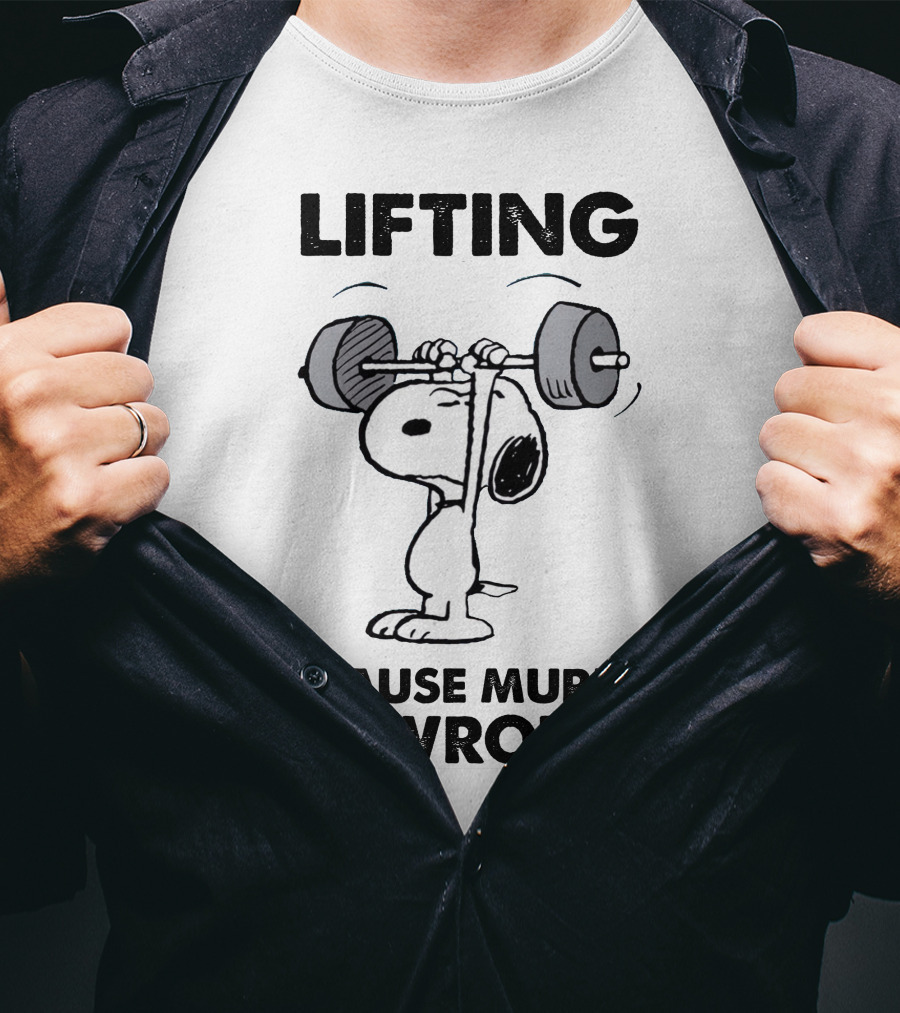 Lifting Because Murder Is Wrong Peanuts Snoopy Weightlifting T-Shirt