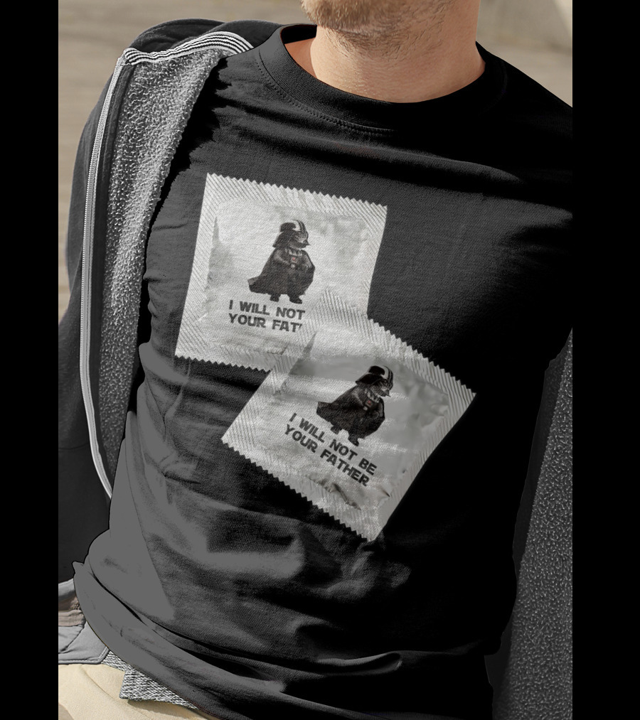I Will Not Be Your Father Darth T-Shirt