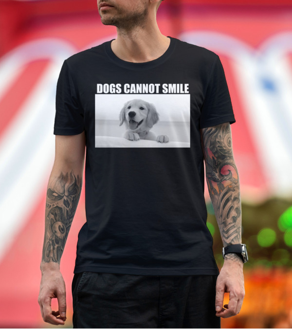 Premium T-Shirt: DOGS CANNOT SMILE Golden Retriever Black and White Image T-Shirt DOGS CANNOT SMILE Golden Retriever Black and White Image T-Shirt