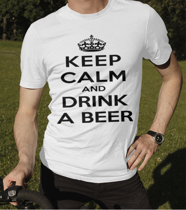 Keep Calm And Drink A Beer With Classic Crown Motif T-Shirt