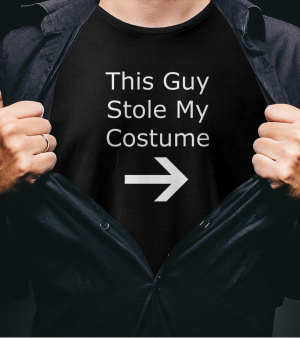 This Guy Stole My Costume White Arrow Humor Halloween T-Shirt