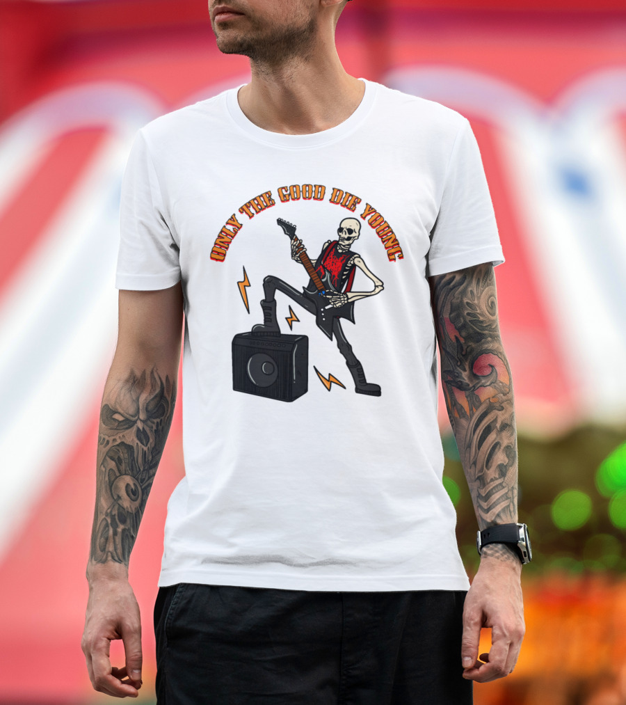 Only The Good Die Young Skeleton Rocker Skull Bone T-Shirt