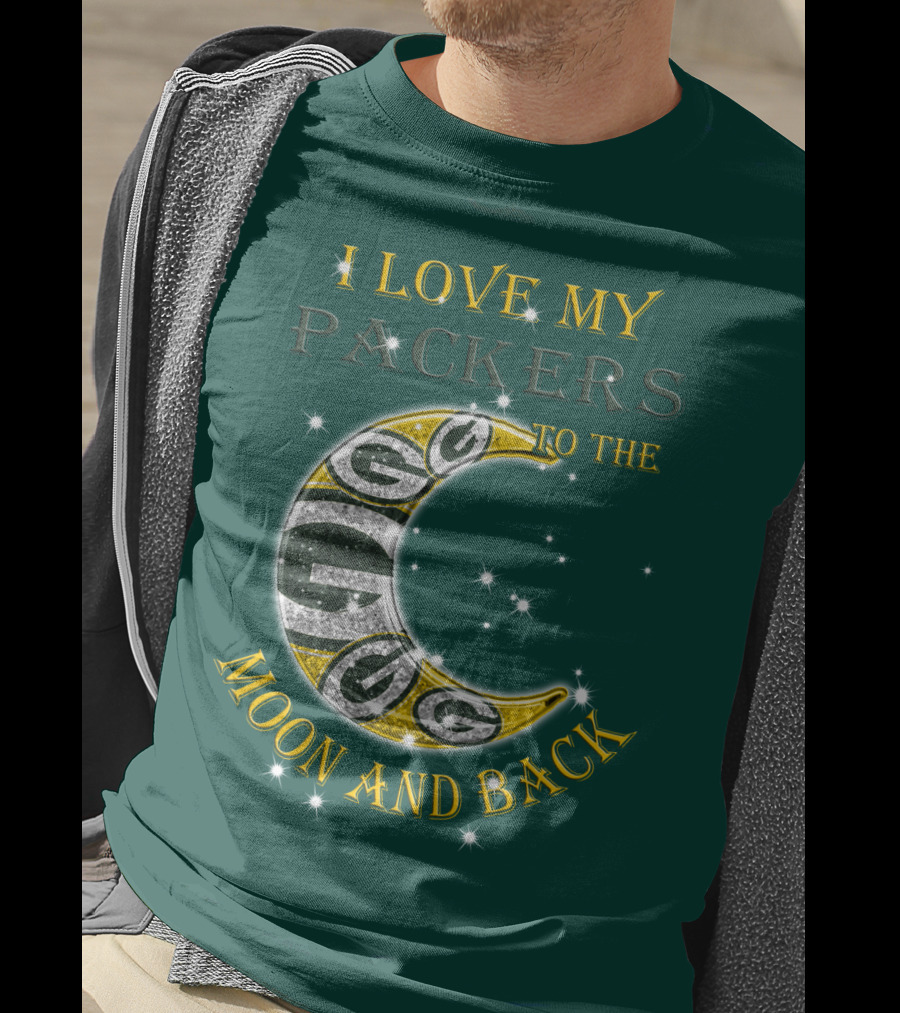 I Love My Green Bay Packers To The Moon And Back T-Shirt