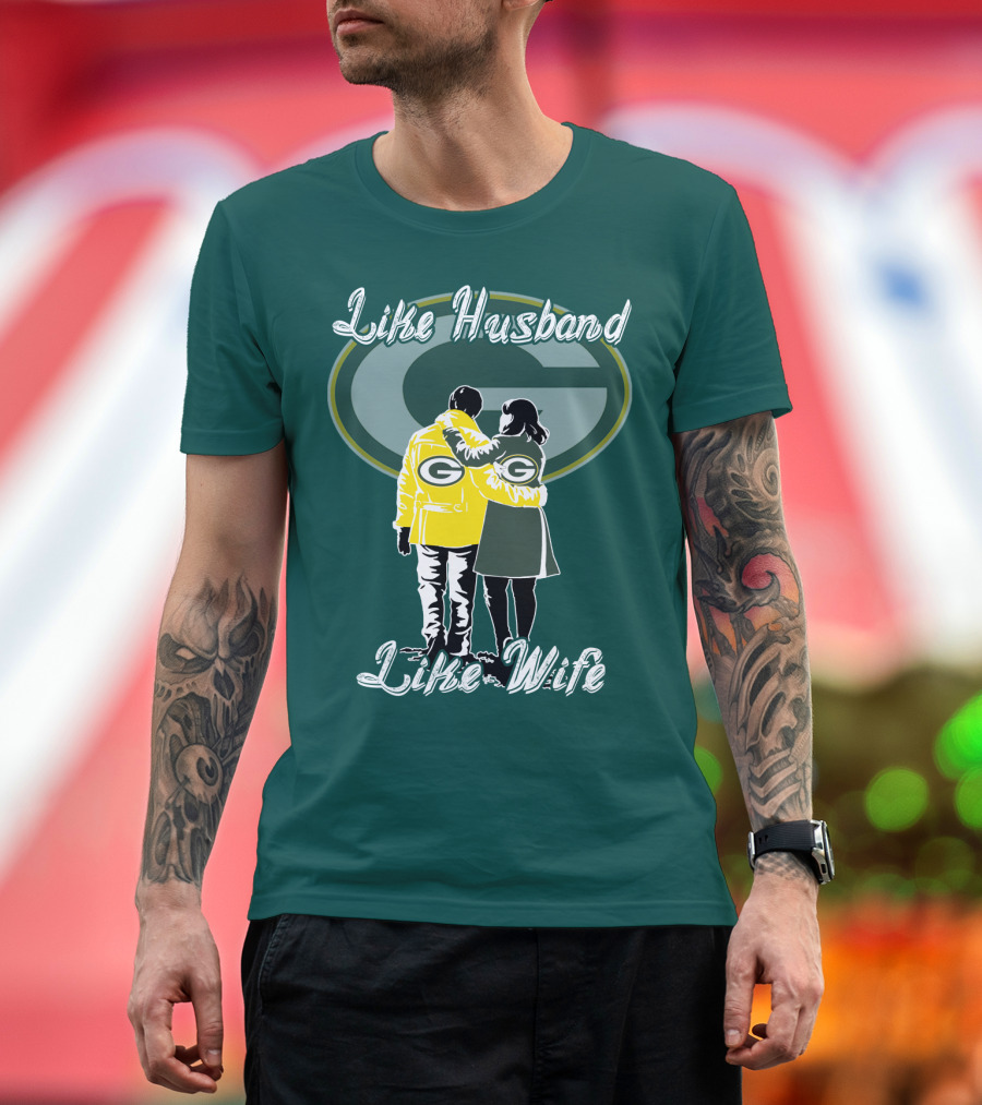 Like Husband Like Wife Green Bay Packers T-Shirt