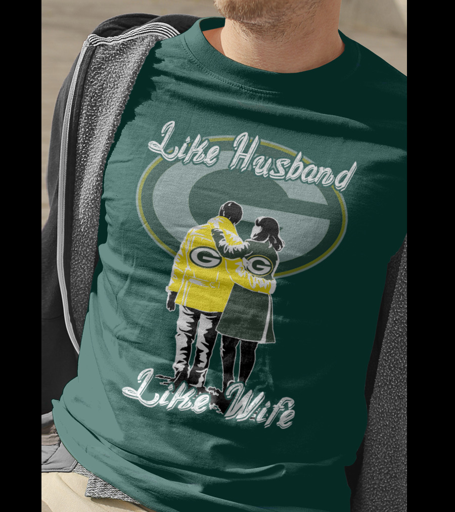 Like Husband Like Wife Green Bay Packers T-Shirt