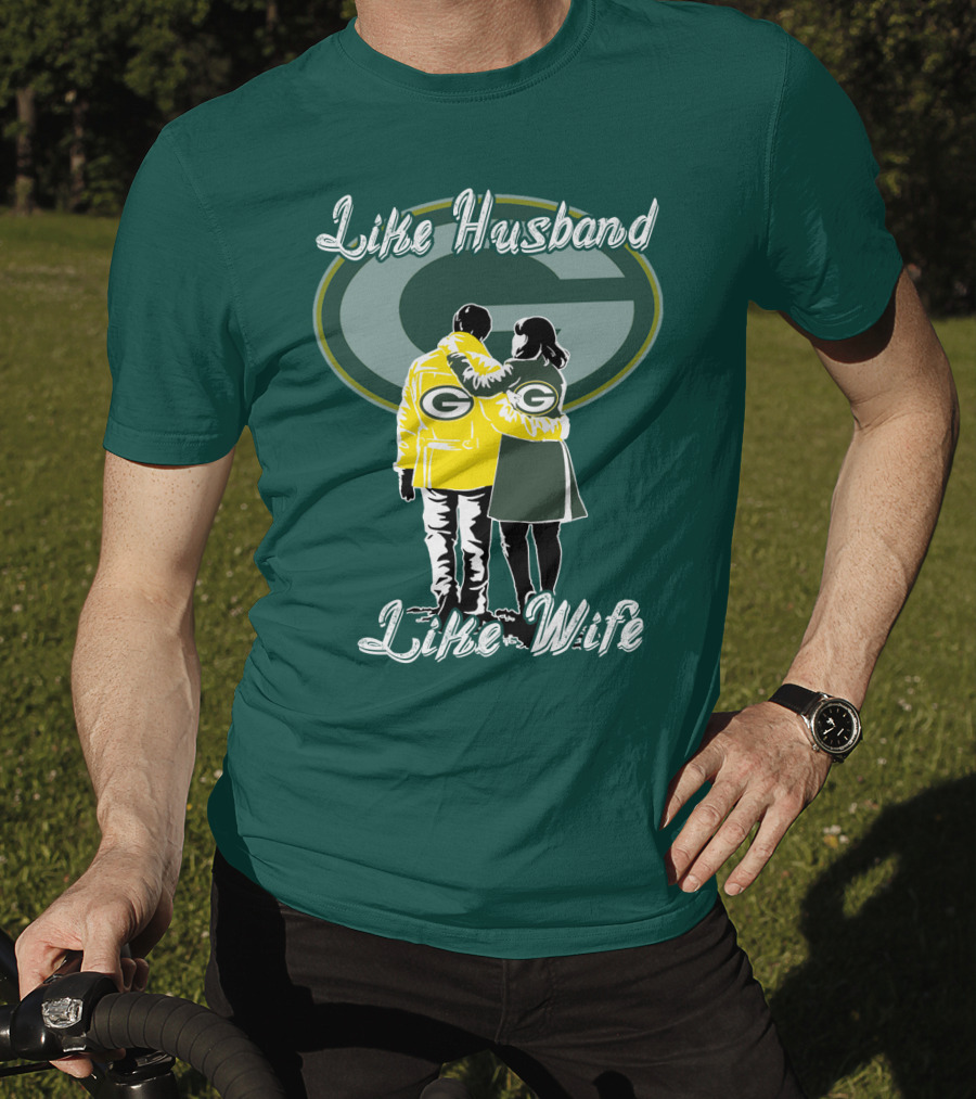 Like Husband Like Wife Green Bay Packers T-Shirt
