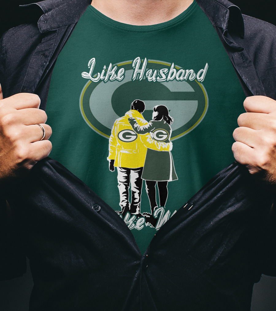 Like Husband Like Wife Green Bay Packers T-Shirt
