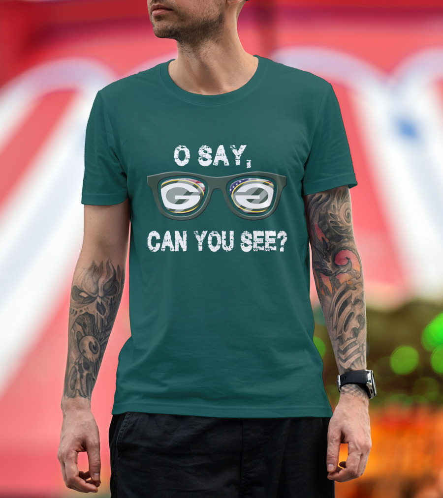 Green Bay Packers O Say Can You See Glasses T-Shirt