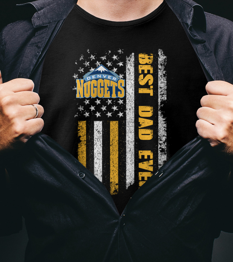 Denver Nuggets Best Dad Ever American Flag Stripes T-Shirt