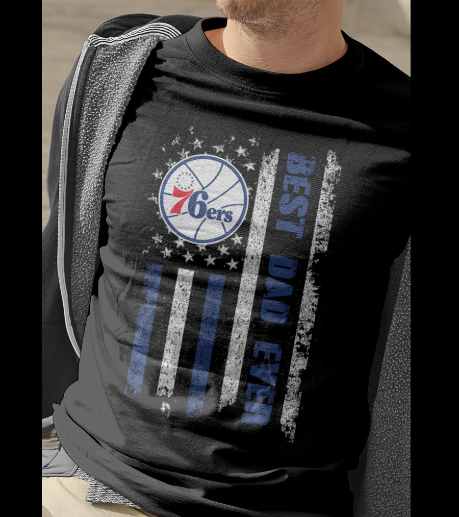 Philadelphia 76ers Best Dad Ever Patriotic Flag T-Shirt