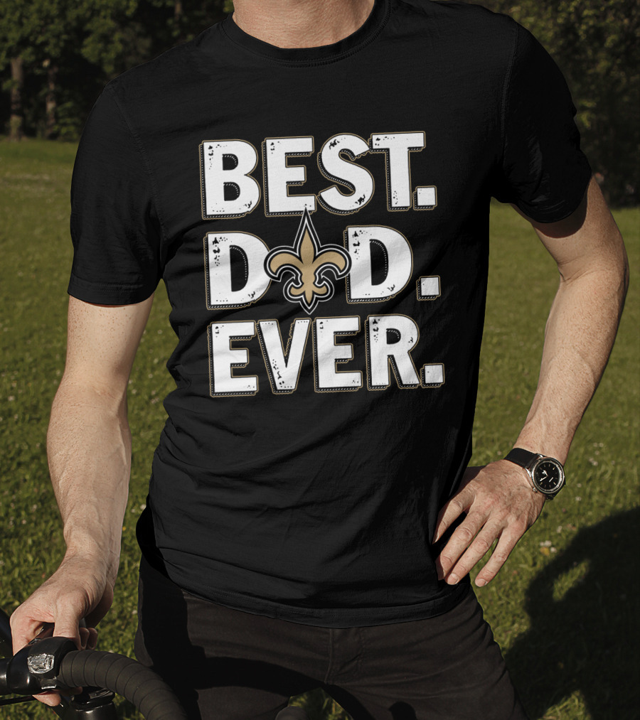 Best Dad Ever Saints Fleur-De-Lis T-Shirt