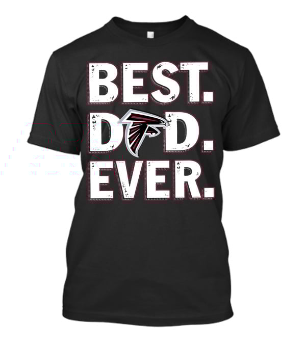 Atlanta Falcons Best Dad Ever T-Shirt