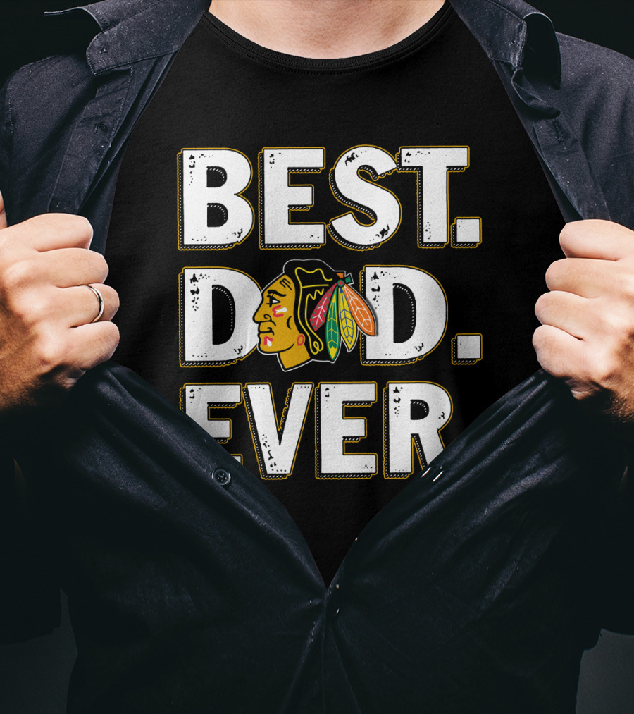 Best Dad Ever Blackhawks T-Shirt