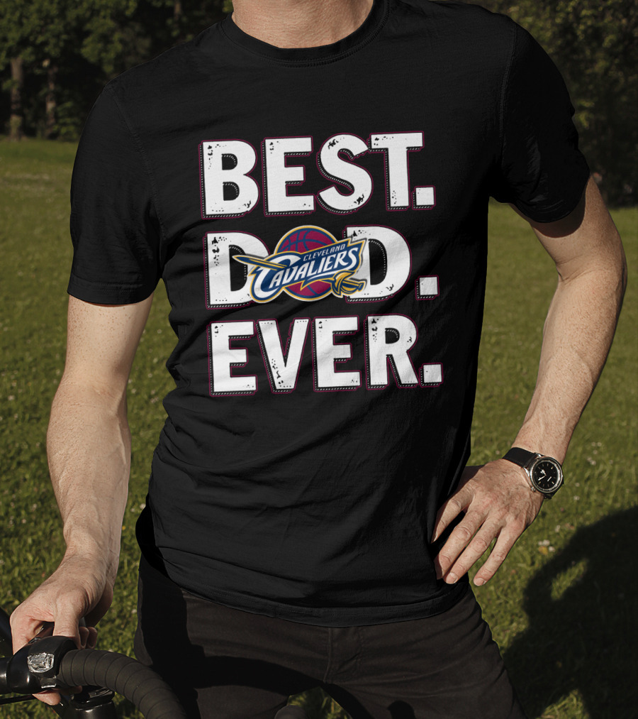 Best Dad Ever Cleveland Cavaliers Basketball T-Shirt