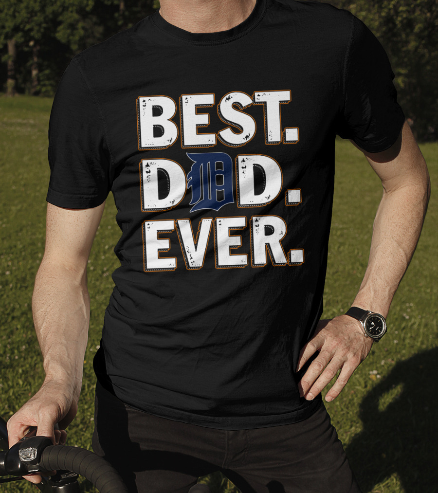 Best Dad Ever Detroit Tigers Font Style T-Shirt