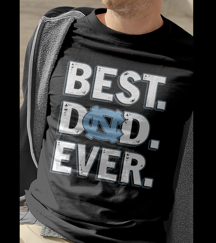 Best Dad Ever North Carolina Tar Heels T-Shirt