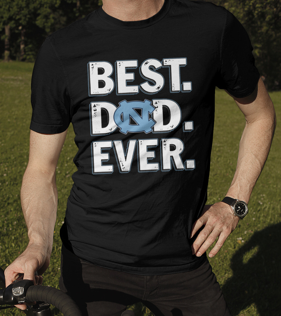 Best Dad Ever North Carolina Tar Heels T-Shirt