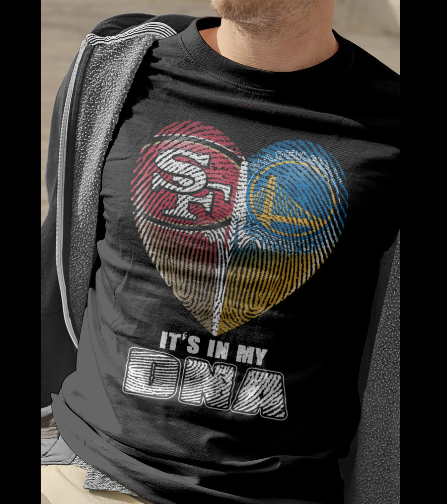 San Francisco 49ers Golden State Warriors It's In My Dna T-Shirt