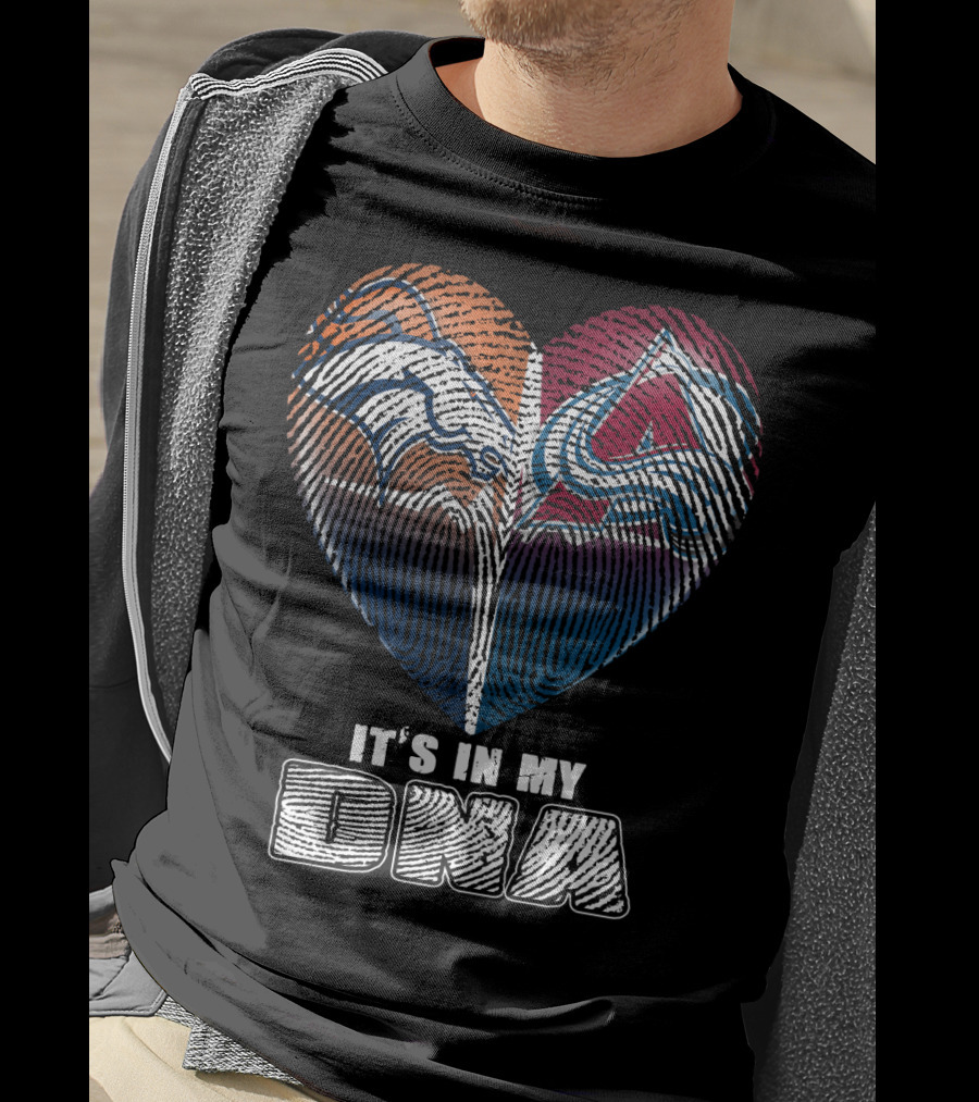 Denver Broncos Colorado Avalanche It's In My Dna T-Shirt