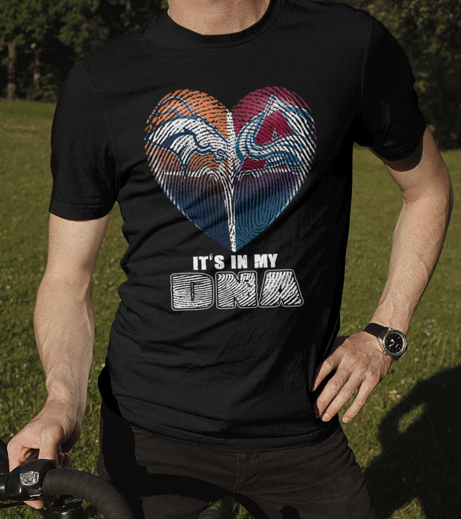 Denver Broncos Colorado Avalanche It's In My Dna T-Shirt