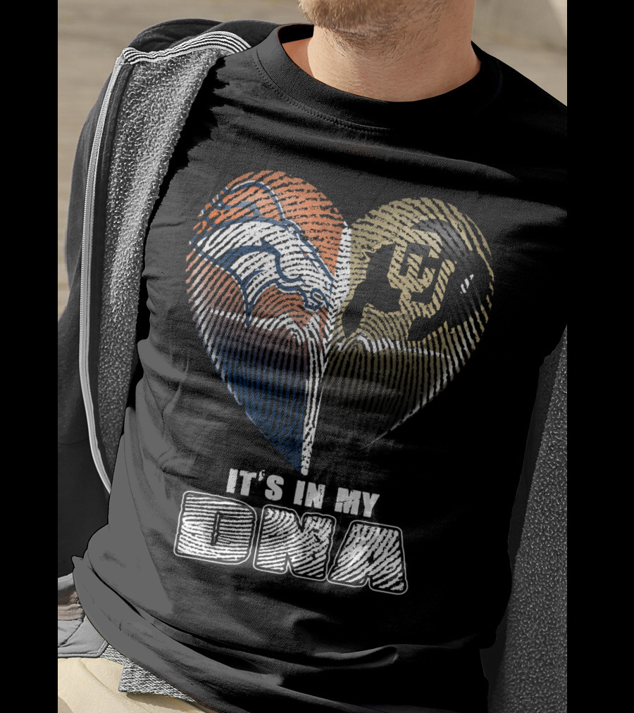 Denver Broncos And Colorado Buffaloes It's In My Dna T-Shirt
