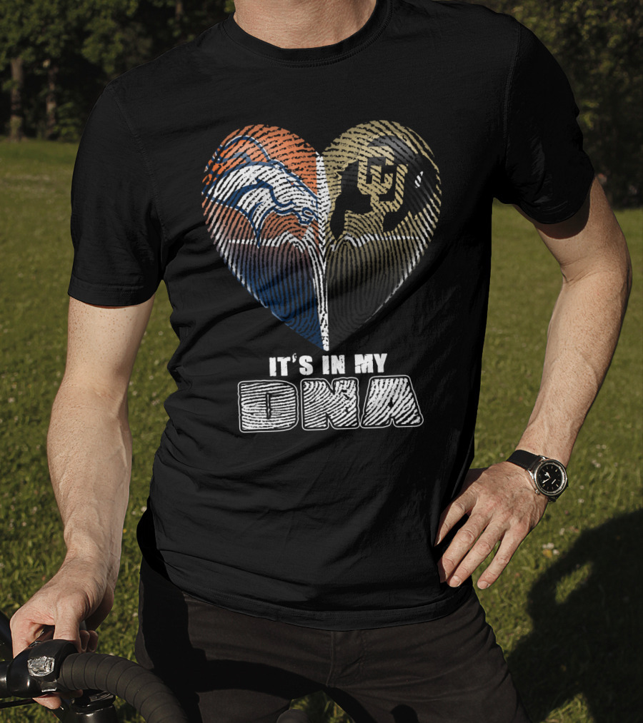 Denver Broncos And Colorado Buffaloes It's In My Dna T-Shirt