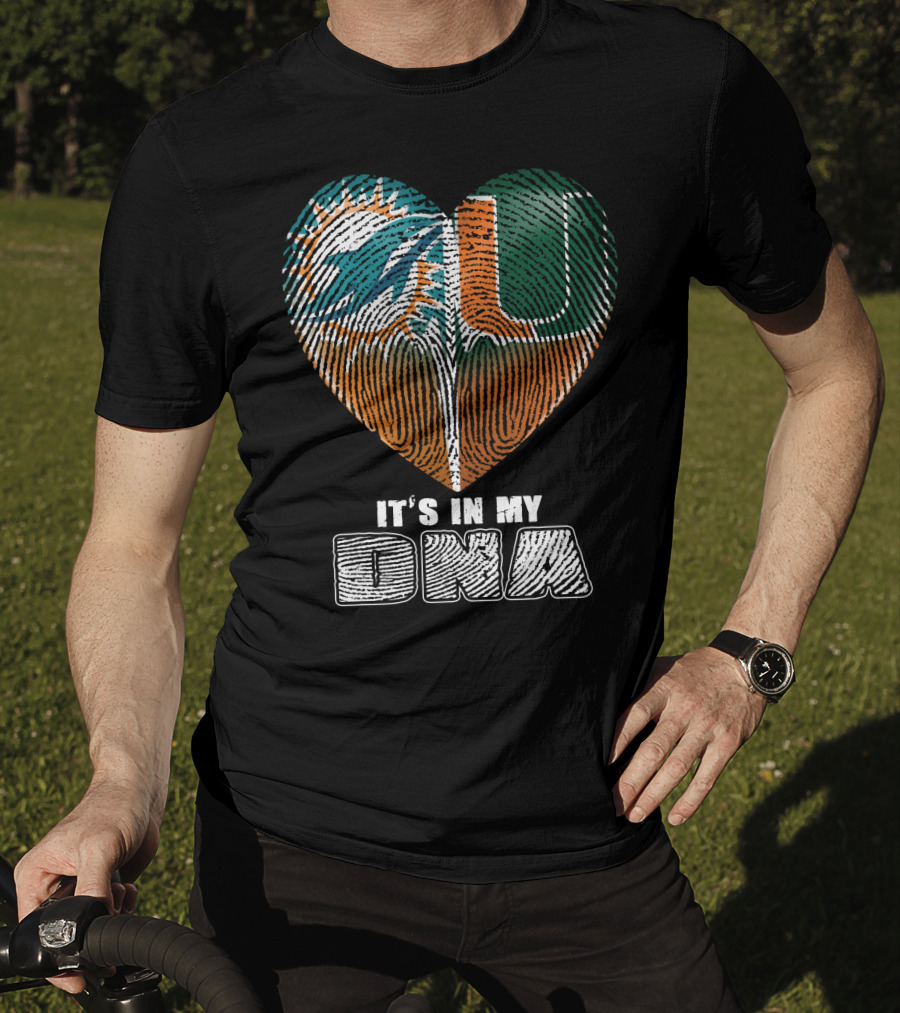 Miami Dolphins And Miami Hurricanes It's In My Dna T-Shirt