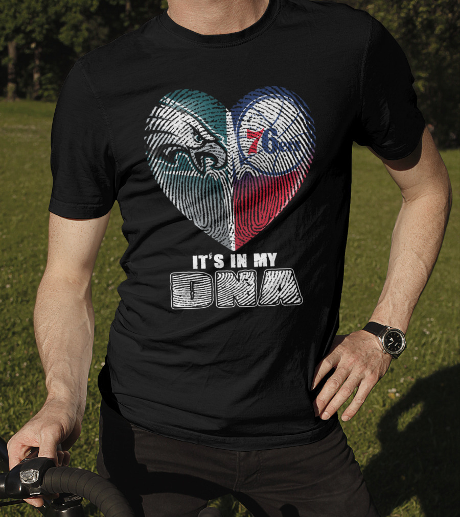 Philadelphia Eagles 76ers Heart It's In My Dna T-Shirt
