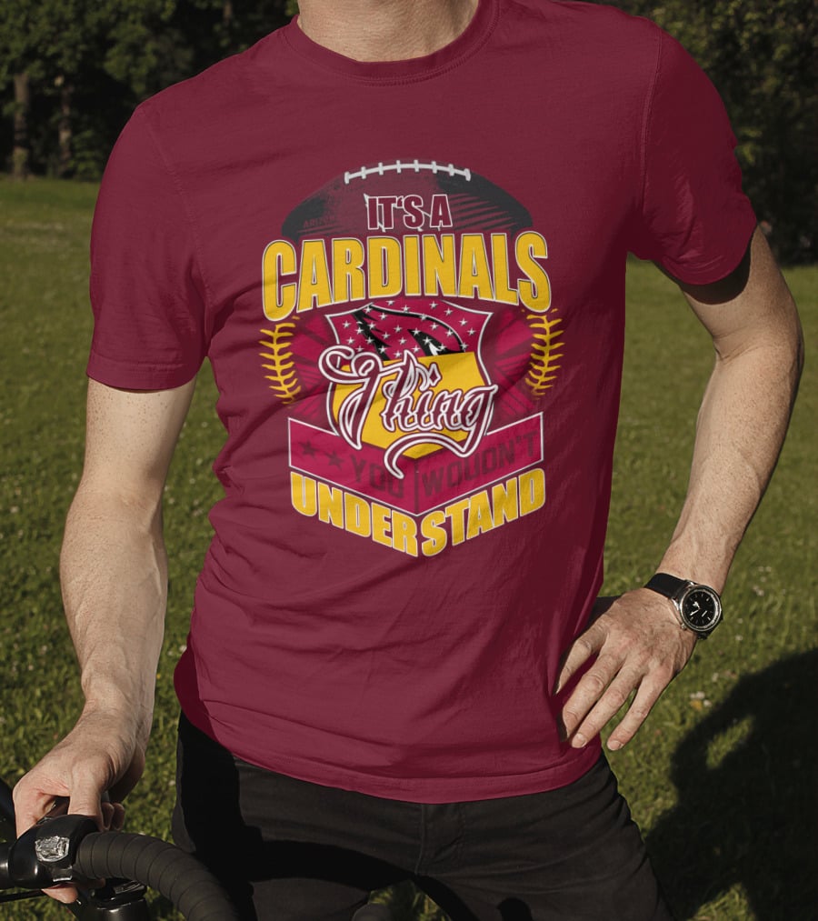 Arizona Cardinals It's A Cardinals Thing You Wouldn't Understand T-Shirt