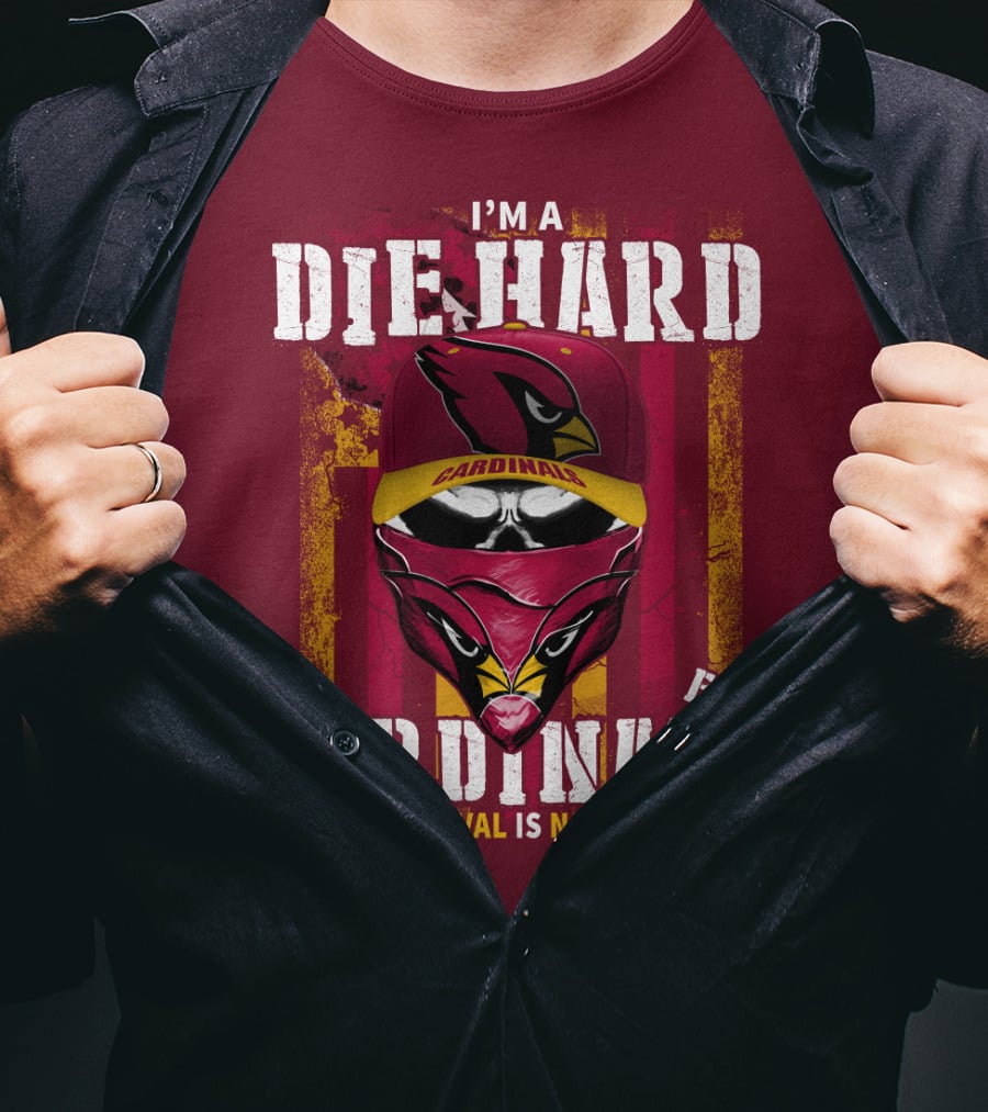 I'm A Die Hard Cardinals Fan Your Approval Is Not Required T-Shirt