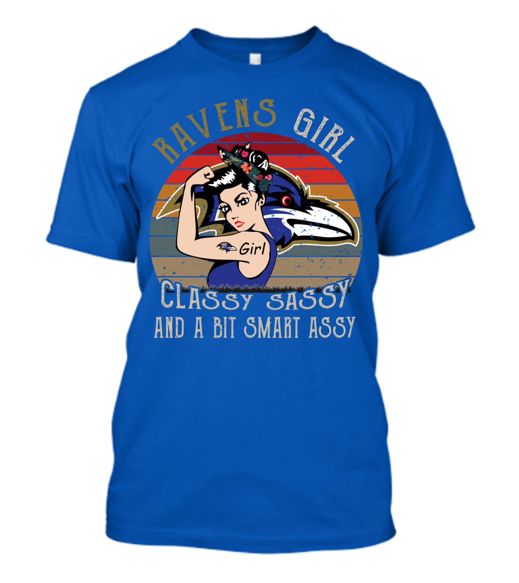 Ravens Girl Classy Sassy And A Bit Smart Assy T-Shirt